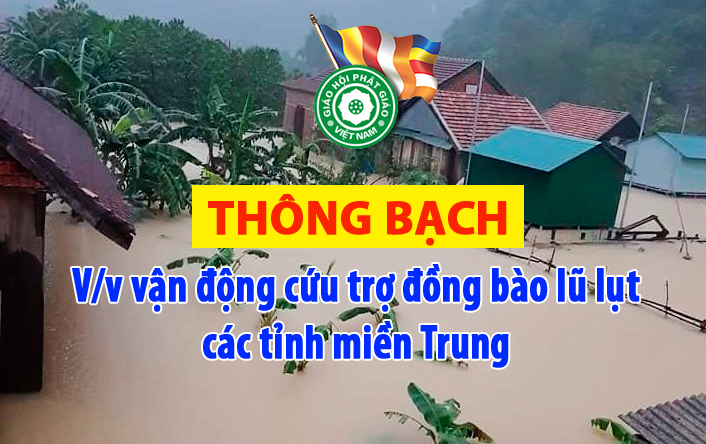 Thông bạch vận động cứu trợ đồng bào lũ lụt các tỉnh miền Trung